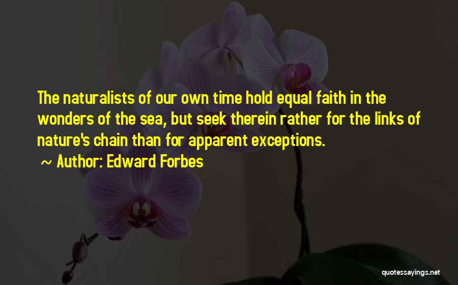 Naturalists Quotes By Edward Forbes