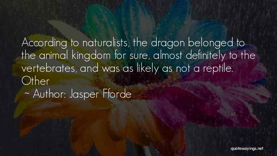 Naturalists Quotes By Jasper Fforde