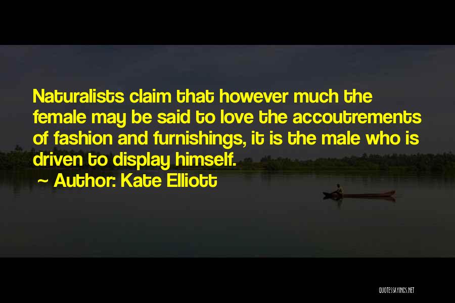 Naturalists Quotes By Kate Elliott