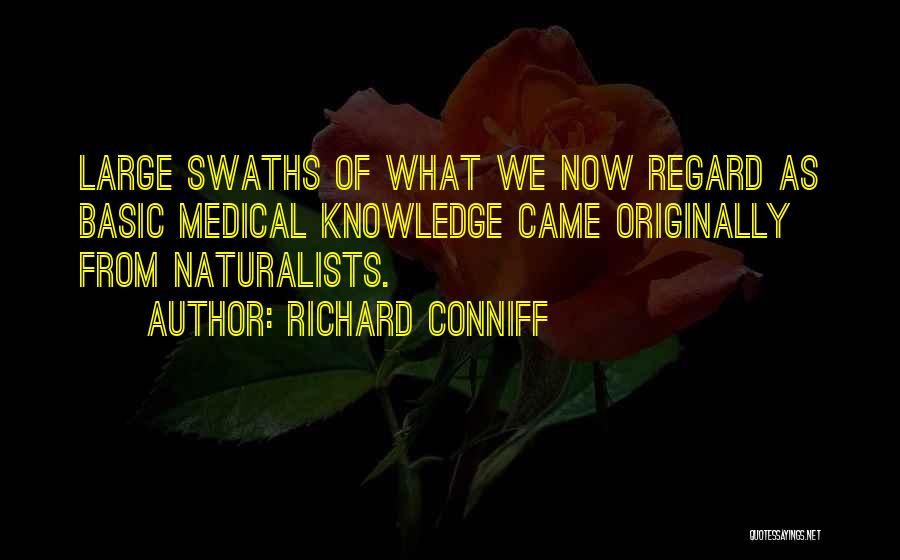 Naturalists Quotes By Richard Conniff