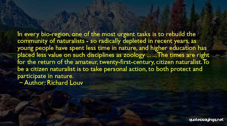 Naturalists Quotes By Richard Louv