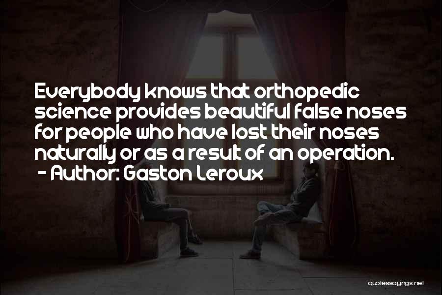 Naturally Beautiful Quotes By Gaston Leroux