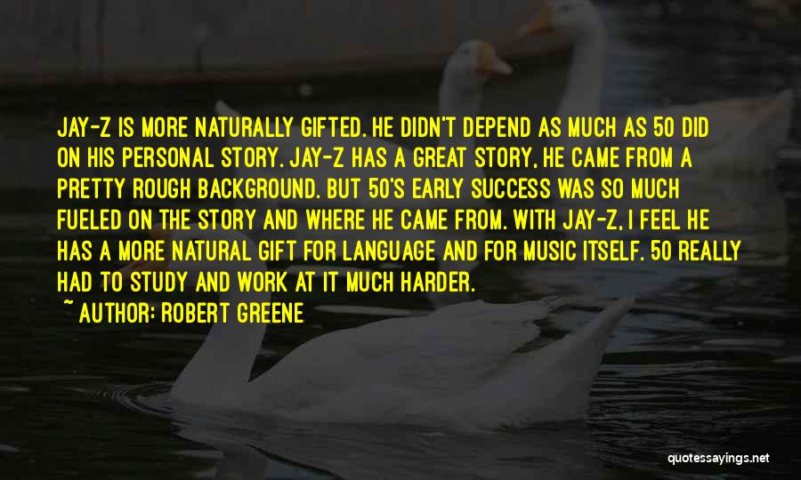Naturally Gifted Quotes By Robert Greene