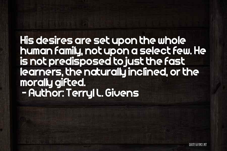 Naturally Gifted Quotes By Terryl L. Givens