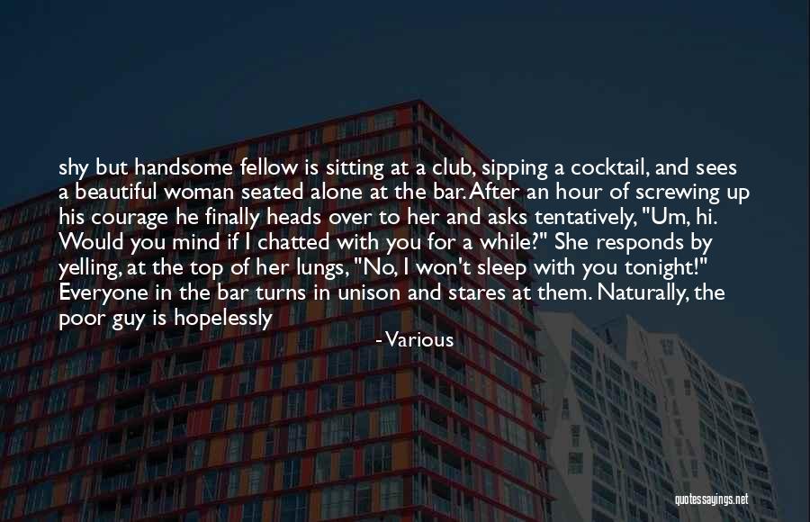 Naturally Handsome Quotes By Various Naturally Handsome Quotes By Various