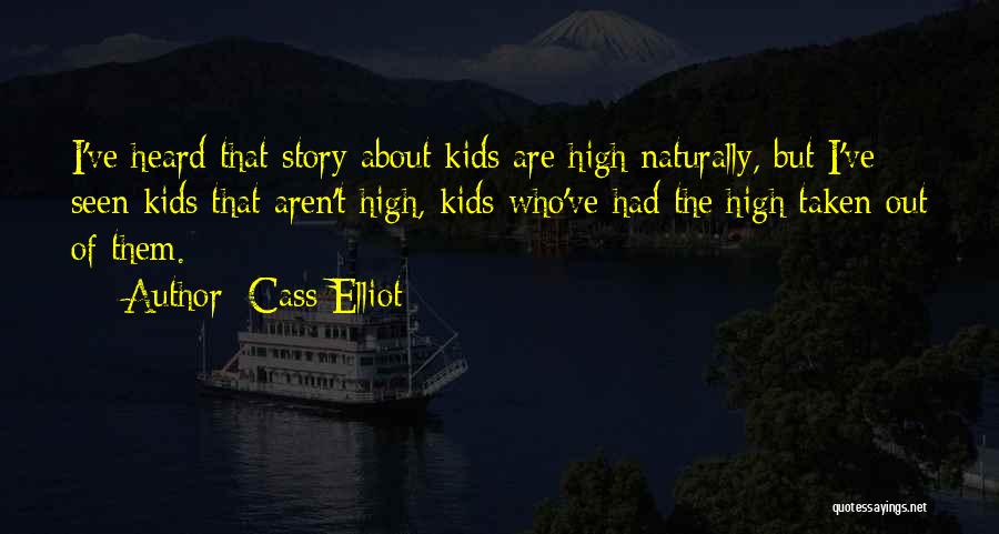 Naturally High Quotes By Cass Elliot