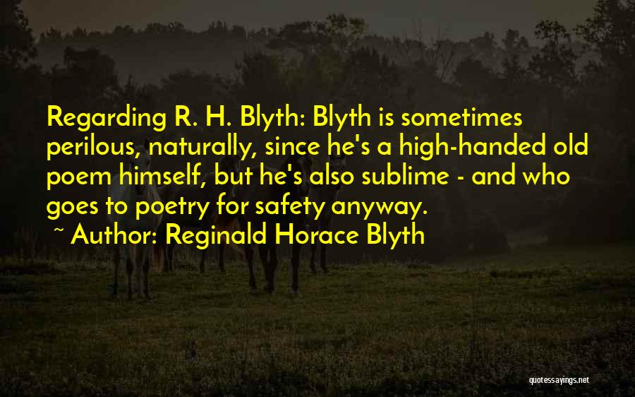 Naturally High Quotes By Reginald Horace Blyth