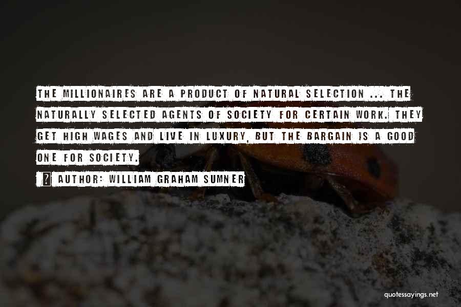 Naturally High Quotes By William Graham Sumner