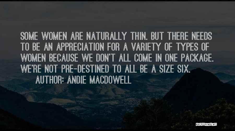 Naturally Thin Quotes By Andie MacDowell