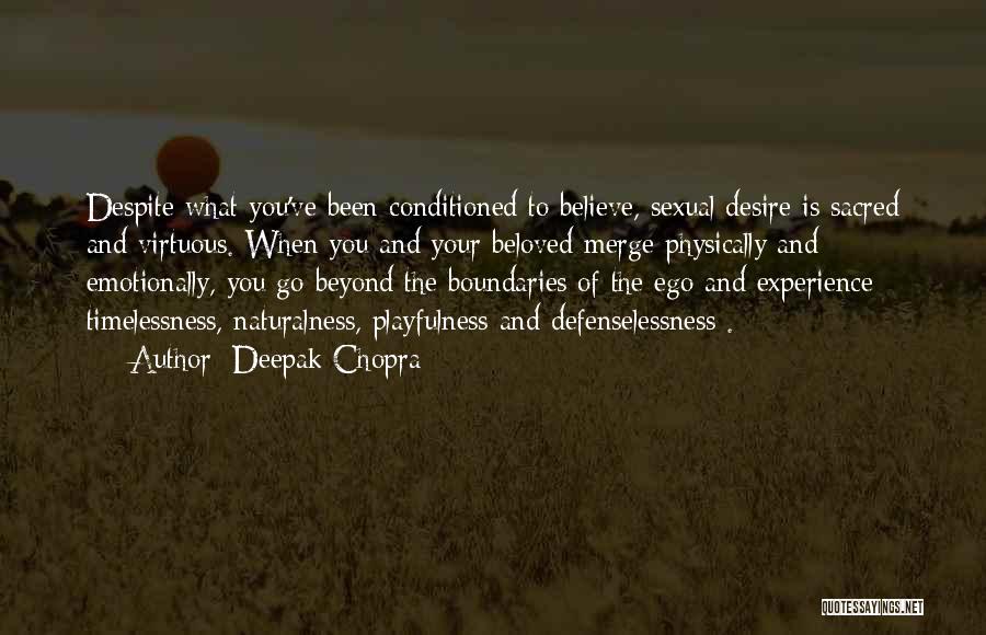 Naturalness Quotes By Deepak Chopra
