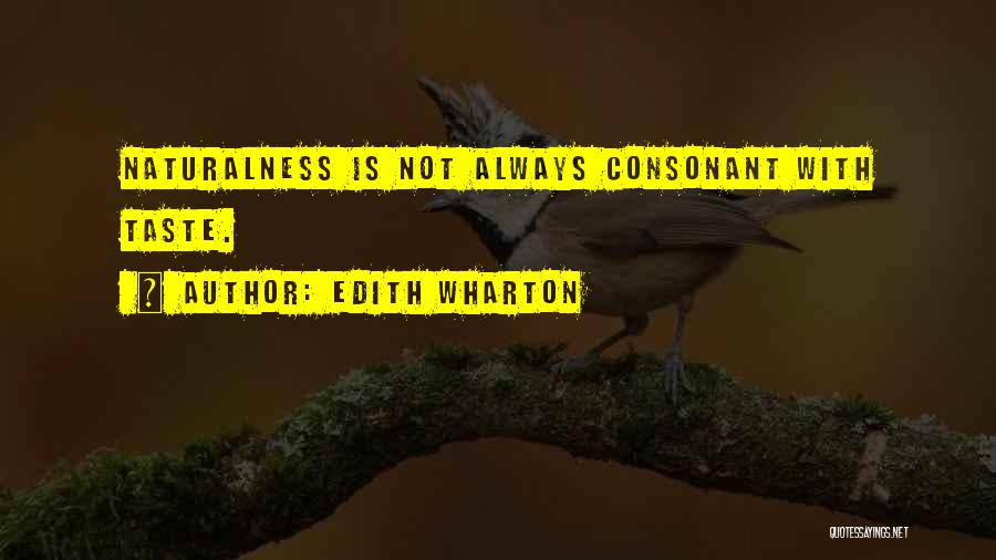 Naturalness Quotes By Edith Wharton