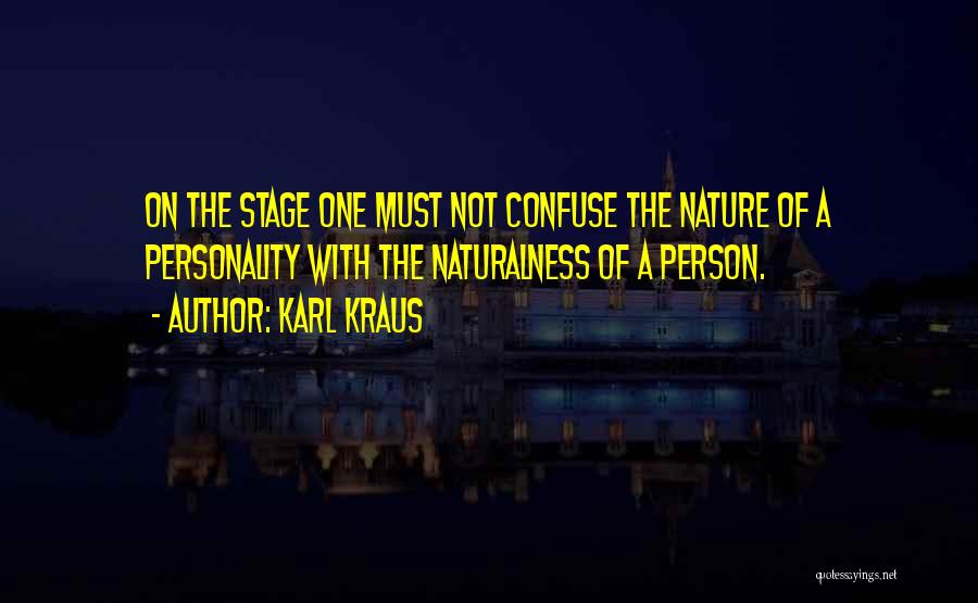 Naturalness Quotes By Karl Kraus