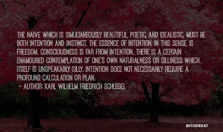 Naturalness Quotes By Karl Wilhelm Friedrich Schlegel