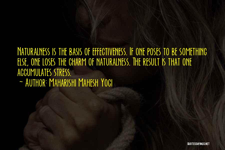 Naturalness Quotes By Maharishi Mahesh Yogi