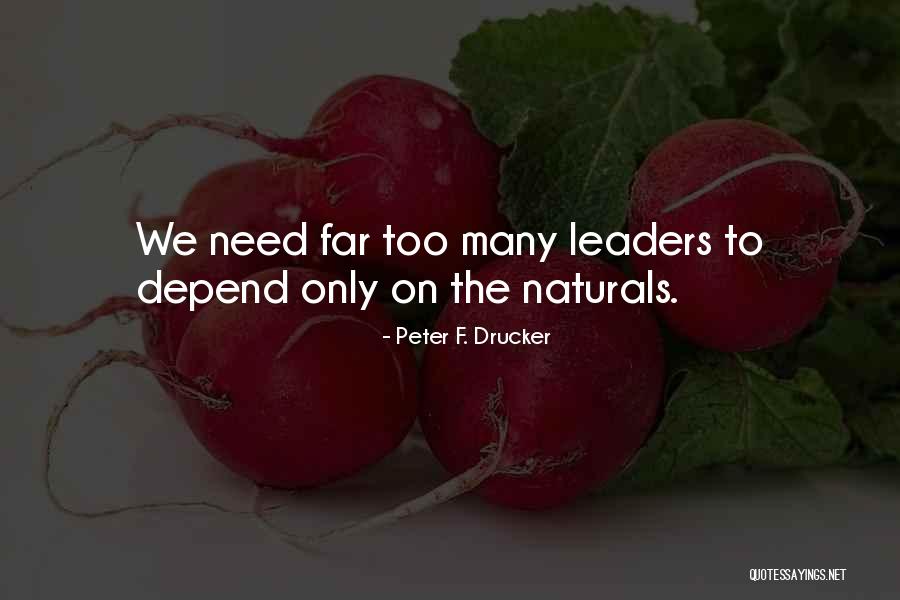 Naturals 2 Quotes By Peter F. Drucker Naturals 2 Quotes By Peter F. Drucker