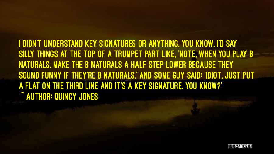 Naturals Quotes By Quincy Jones