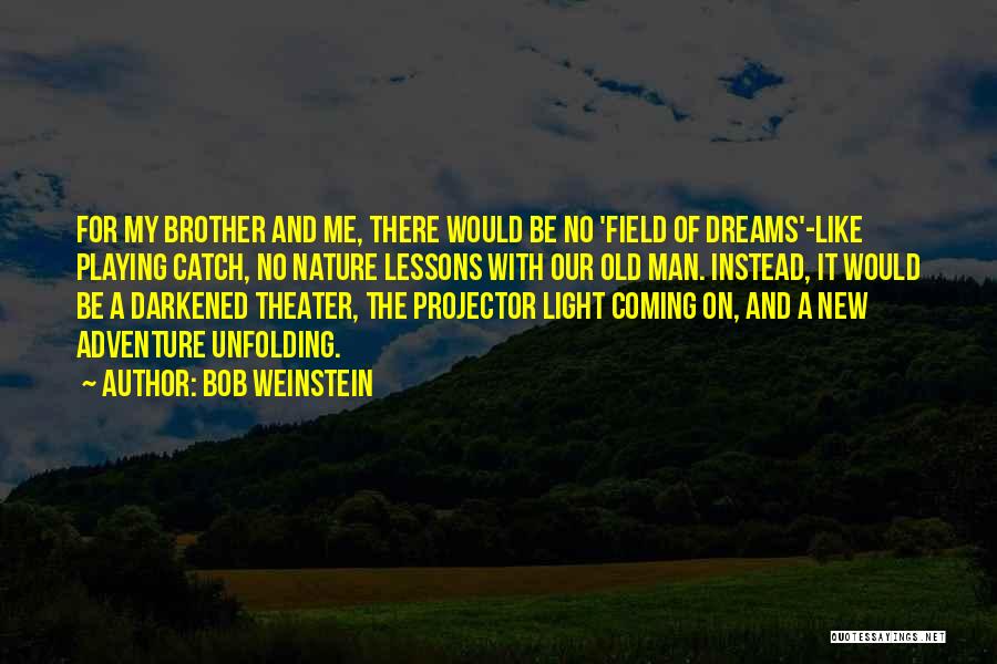 Nature And Adventure Quotes By Bob Weinstein