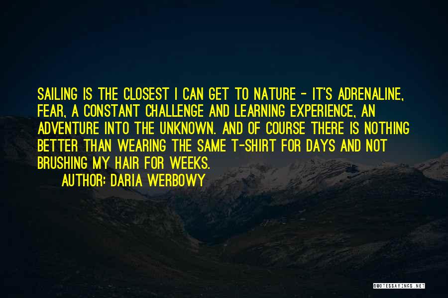 Nature And Adventure Quotes By Daria Werbowy