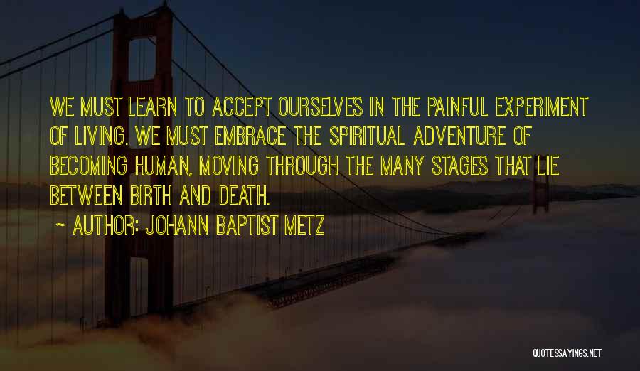 Nature And Adventure Quotes By Johann Baptist Metz