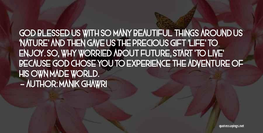 Nature And Adventure Quotes By Manik Ghawri