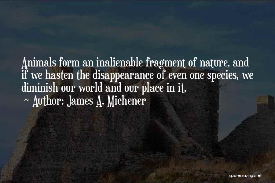 Nature And Animals Quotes By James A. Michener