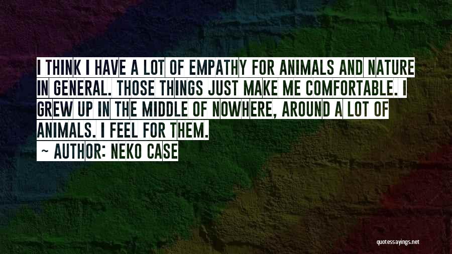 Nature And Animals Quotes By Neko Case