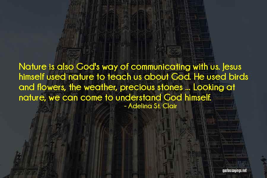 Nature And Birds Quotes By Adelina St. Clair Nature And Birds Quotes By Adelina St. Clair