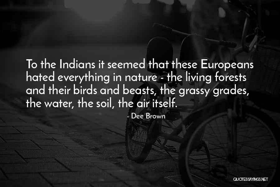 Nature And Birds Quotes By Dee Brown Nature And Birds Quotes By Dee Brown