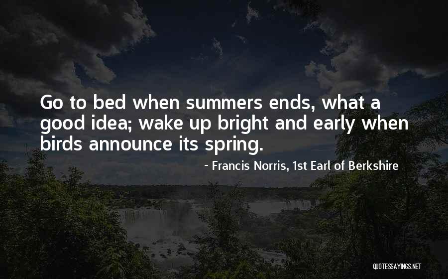 Nature And Birds Quotes By Francis Norris, 1st Earl Of Berkshire Nature And Birds Quotes By Francis Norris, 1st Earl Of Berkshire