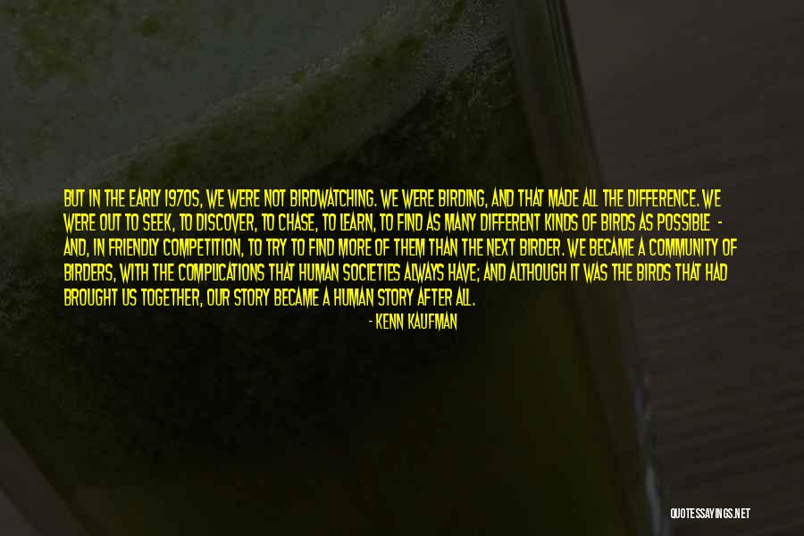 Nature And Birds Quotes By Kenn Kaufman Nature And Birds Quotes By Kenn Kaufman