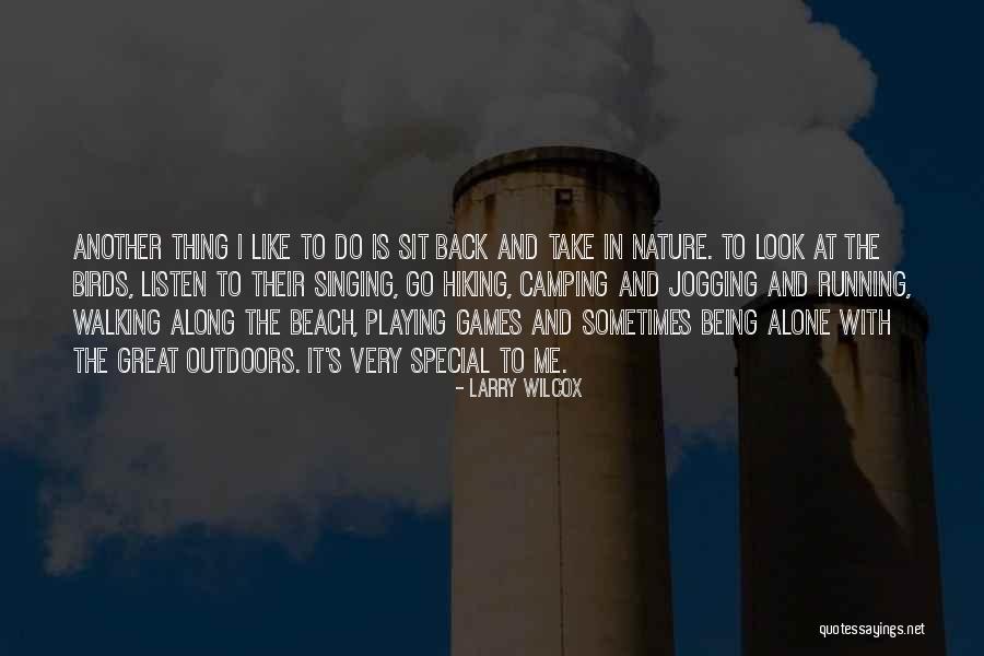 Nature And Birds Quotes By Larry Wilcox Nature And Birds Quotes By Larry Wilcox
