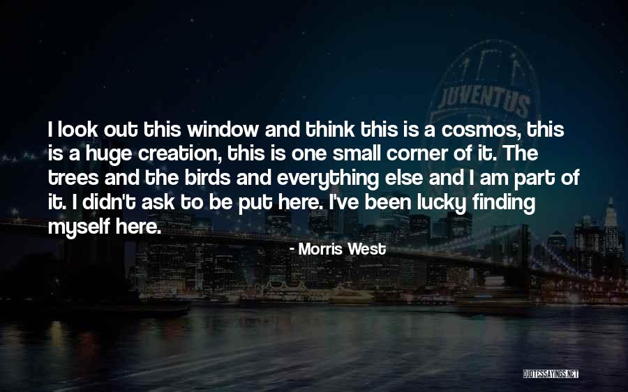 Nature And Birds Quotes By Morris West Nature And Birds Quotes By Morris West