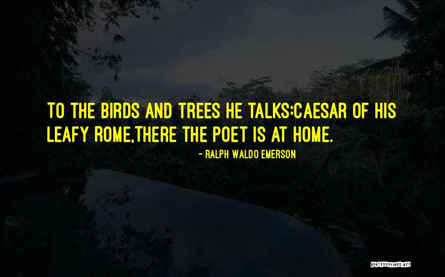 Nature And Birds Quotes By Ralph Waldo Emerson Nature And Birds Quotes By Ralph Waldo Emerson