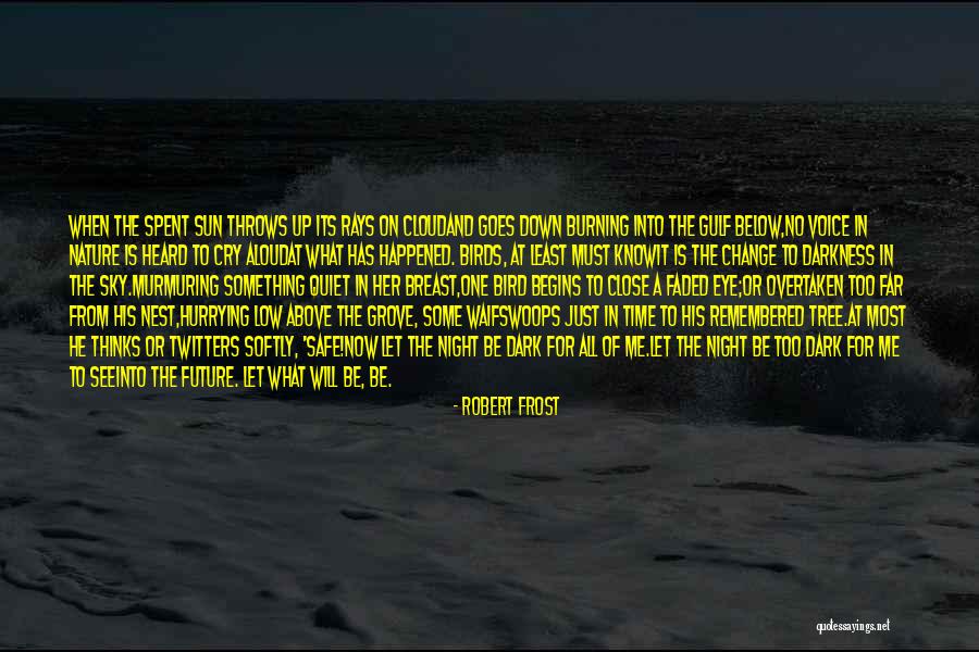 Nature And Birds Quotes By Robert Frost Nature And Birds Quotes By Robert Frost