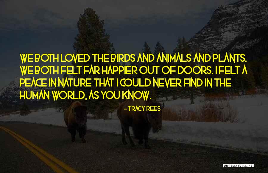 Nature And Birds Quotes By Tracy Rees Nature And Birds Quotes By Tracy Rees