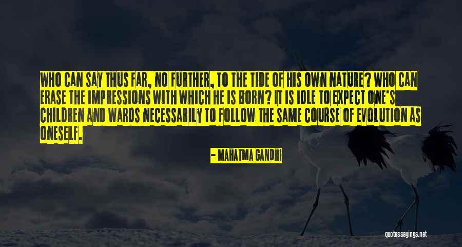 Nature And Children Quotes By Mahatma Gandhi Nature And Children Quotes By Mahatma Gandhi