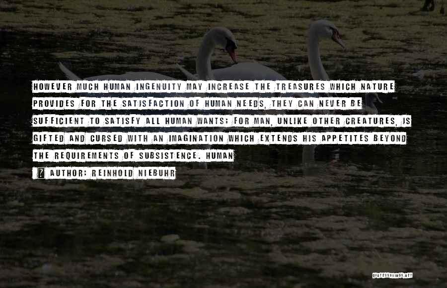 Nature And Creatures Quotes By Reinhold Niebuhr