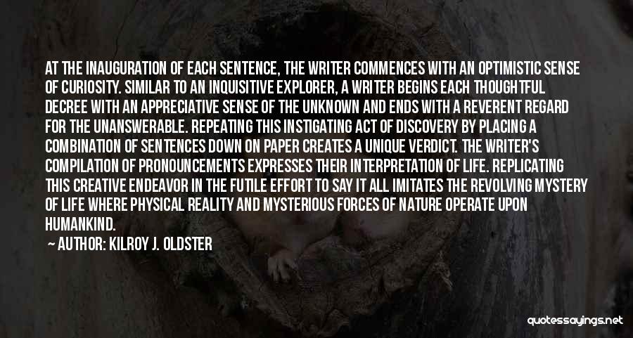 Nature And Discovery Quotes By Kilroy J. Oldster