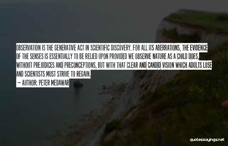 Nature And Discovery Quotes By Peter Medawar