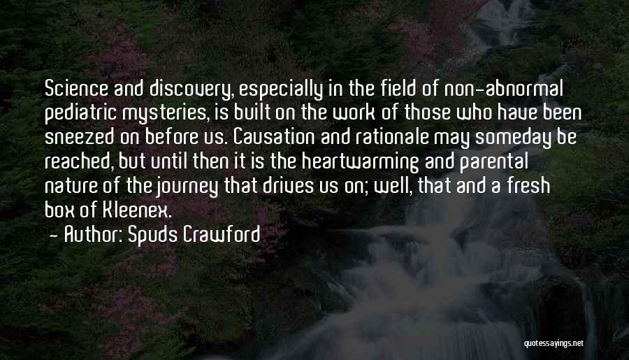 Nature And Discovery Quotes By Spuds Crawford