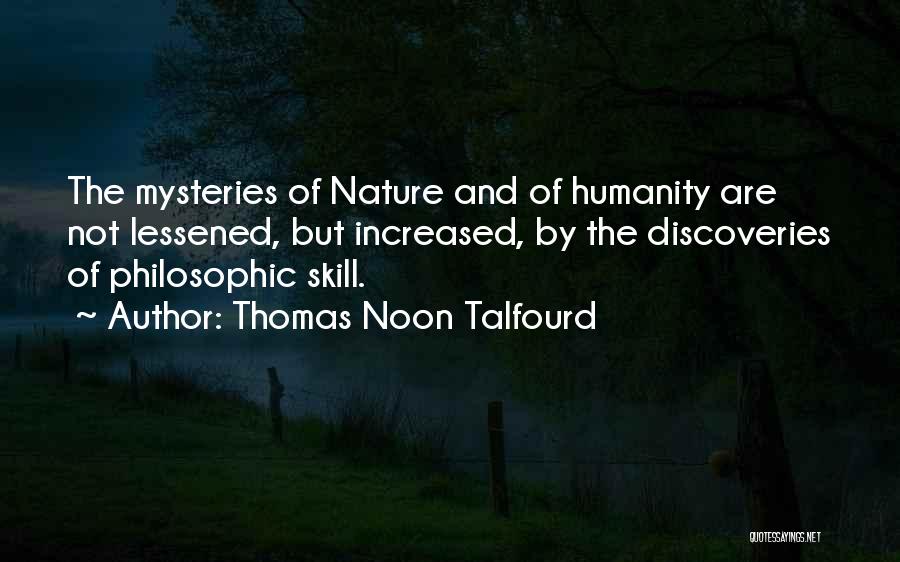 Nature And Discovery Quotes By Thomas Noon Talfourd