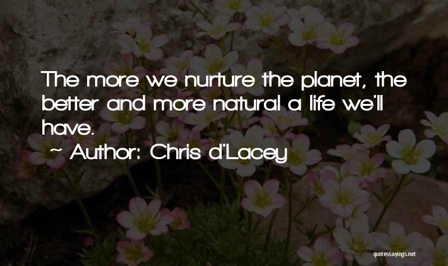 Nature And Earth Quotes By Chris D'Lacey