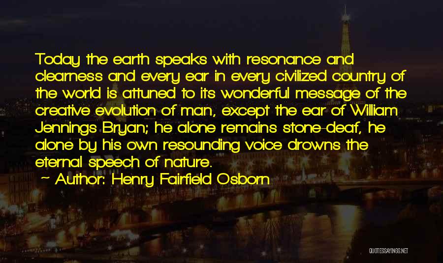 Nature And Earth Quotes By Henry Fairfield Osborn
