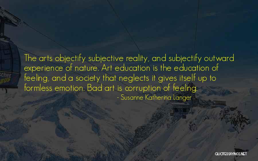 Nature And Education Quotes By Susanne Katherina Langer Nature And Education Quotes By Susanne Katherina Langer