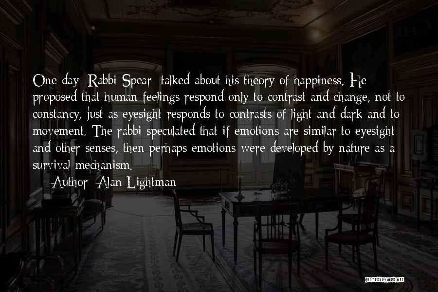 Nature And Happiness Quotes By Alan Lightman