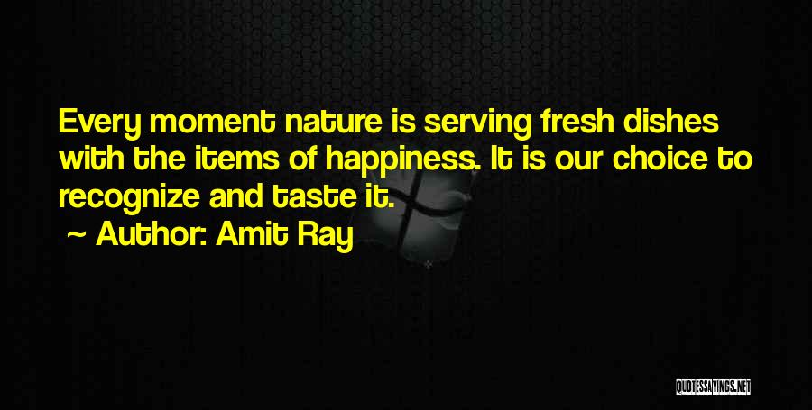 Nature And Happiness Quotes By Amit Ray