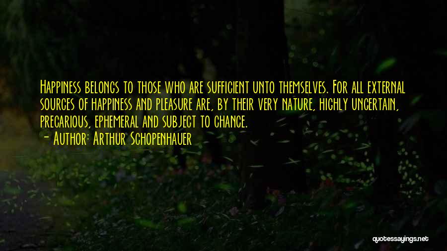 Nature And Happiness Quotes By Arthur Schopenhauer