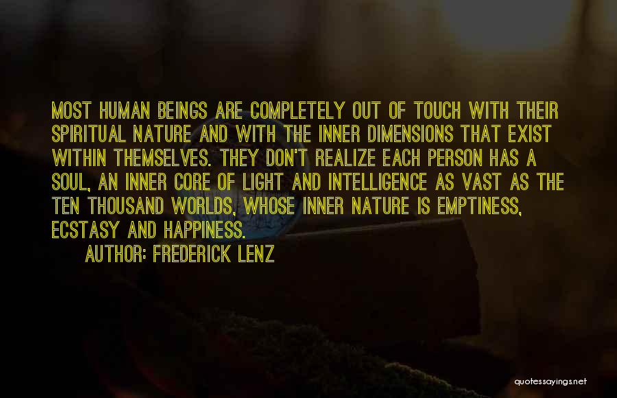 Nature And Happiness Quotes By Frederick Lenz