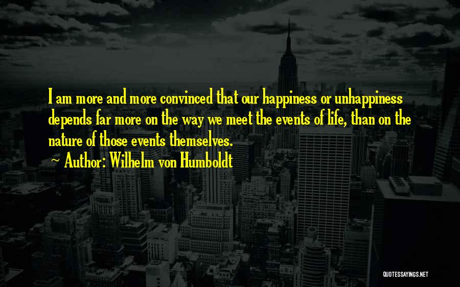 Nature And Happiness Quotes By Wilhelm Von Humboldt