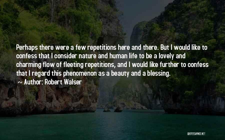 Nature And Human Beauty Quotes By Robert Walser